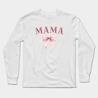 MAMA Watercolor Pink Bow Coquette Aesthetic Cute Girl Mom Long Sleeve T-Shirt